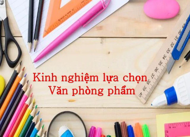 Tiêu chí lựa chọn công ty cung cấp văn phòng phẩm